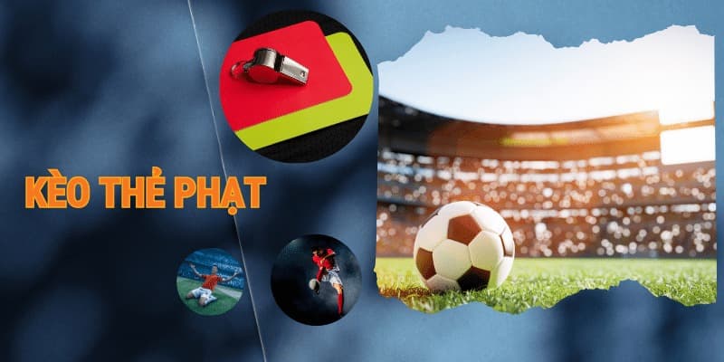 kèo thẻ phạt Các loại kèo thẻ phạt phổ biến